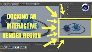 DOCKING AN INTERACTIVE RENDER REGION IN CINEMA 4D R19