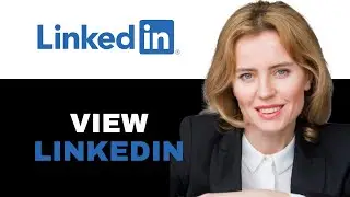 How to View LinkedIn Without Account 2025