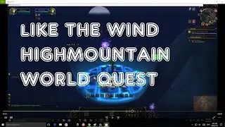 Like the Wind - Highmountain World Quest - Legion World of Warcraft