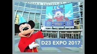 D23 Expo 2017 Highlights - 1 month away from D23 Expo 2019
