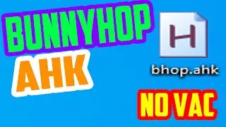 BUNNYHOP AHK ДЛЯ КС ГО ~ BUNNYHOP AHK FOR CSGO