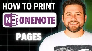 How To Print OneNote Pages 2025 (Quick Guide)