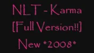 NLT - Karma [FULL VERSION!] RnB *2008* NEW
