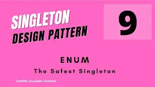 Singleton Pattern 9 - Singleton by Enum Interview Questions