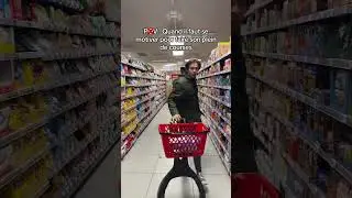 Quand il faut se motiver à faire les courses 👀