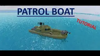 Patrol Boat | Plane Crazy | Tutorial