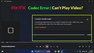How to Fix Video File isn’t Playing Getting Codec Error in Windows 11/10 Media Player | Step-by-Step