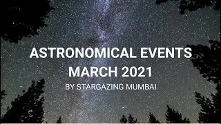 Astronomical Events in March 2021- Stargazing Mumbai