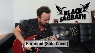 Black Sabbath  - Paranoid (Solo Cover)