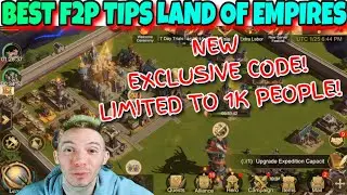 BEST F2P Tips & Exclusive Limited Code! Land Of Empires