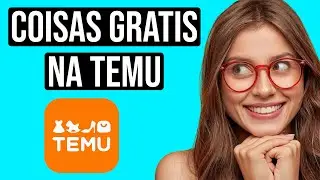 Como GANHAR Coisas DE GRAÇA na TEMU - Produtos / Itens Grátis na Temu (GUIA FACIL)