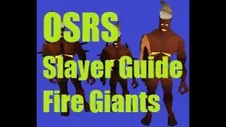 Runescape 2007 Slayer Guide Fire Giants
