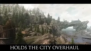 TES V - Skyrim Mods: Holds The City Overhaul