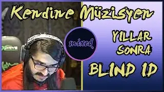 Kendine Müzisyen | Yıllar sonra BLIND ID giriyor..
