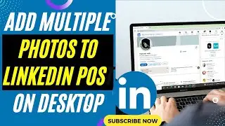 How to Add Multiple Photos to Linkedin Post On Desktop | How to Post More Than one Image on Linkedin