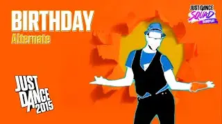 Just Dance 2015 | Birthday (Alternate) | FANMADE | #JustTenYears