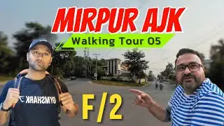 Mirpur City Walking Tour 05 | Sector F2 to Dolphin Chowk | Mister Radio #mirpur