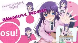 Wonderful Wonder- osu! Ao-chan Can't Study! OP