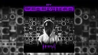 N O W A V E - MY GENERATION
