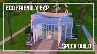 ECO FRIENDLY BAR || SIMS 4 SPEED BUILD