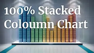 How to create 100% Stacked Column Chart in Power BI