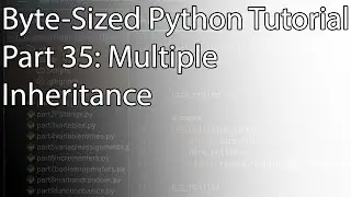 Byte-Sized Python Tutorial Part 35: Multiple Inheritance
