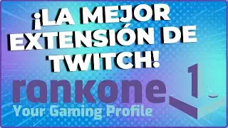 ✅TOP EXTENSIONES DE TWITCH QUE NECESITAS PARA MEJORAR TUS STREAMS | RANKONE-TU PERFIL GAMER | GRATIS