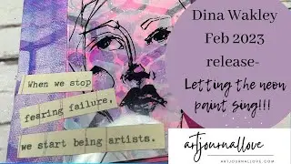 Dina Wakley Feb 2023 release-  Letting the neon paint sing