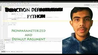 Python Tutorial | Function declaration | Default Argument | Non-Parameterized function #4 - 2