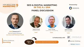SEO & Digital Marketing in the Era of AI - Panel Discussion | How About Some Marketing? Webinar