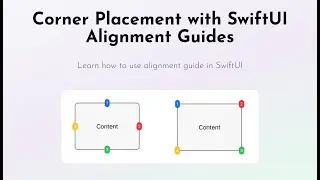 Corner Placement with SwiftUI Alignment Guides