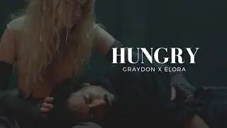 Hungry ⎮ Graydon x Elora (Graylora) ⎮ Willow