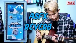 ASFX REVERB - Tes Suara Efek Gitar Reverb ASFX