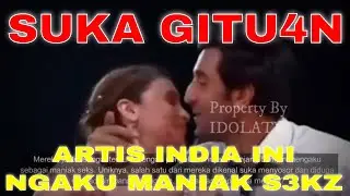 5 Artis India Ngaku Man1ak S3ks, Nomor 3 Suka Ny0sor