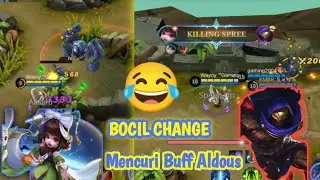 BOCIL change berulah lagi mencuri Buff Aldous || BOCIL change Mobile Legends