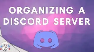 Organizing A Discord Server