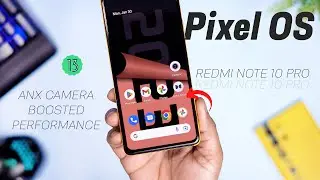 MUST TRY : PIXEL OS on Redmi Note 10 Pro : ANX Camera, Dolby | Perfect Pixel OS