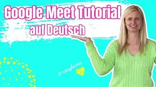 How does Google Meet work? Tutorial in German!