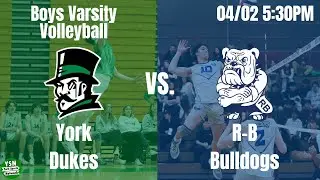 York Dukes vs. Riverside-Brookfield Bulldogs | Boys Varsity Volleyball | Season Opener