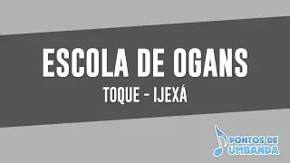 Escola de Ogans - Toque Ijexá