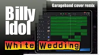 Billy Idol - White Wedding | Garageband Song Remake Cover Remix | iPad/iPhone iOS