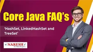 HashSet, LinkedHashSet and TreeSet | Core Java Interview Questions | Naresh IT