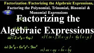 Factorizing Algebraic Expression,Factorization Factoring,factorizing binomial,factorizing polynomial