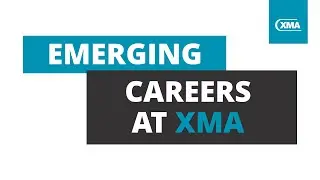 Emerging Careers at XMA