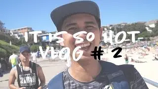 It's so hot - Bondi VLOG