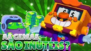 AS GEMAS SÃO INÚTEIS? - BRAWL STARS