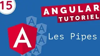 Tutoriel Angular #15 - Les Pipes