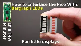 Interface the RPi PICO to a LED Bar Graph Display