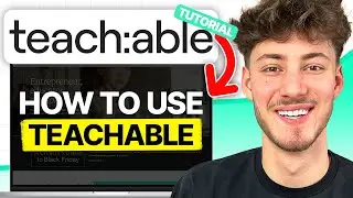 Teachable Tutorial For Beginners 2024 (How To Create Online Courses with Teachable)