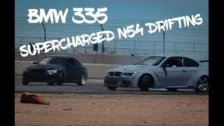 SUPERCHARGED N54 DRIFT EVENT ! .....  AND... wreck the BMW!! *